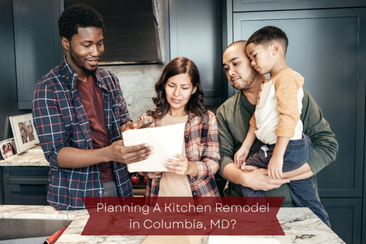 Kitchen Remodeling Columbia MD Planning: Where to Start and What Matters Most